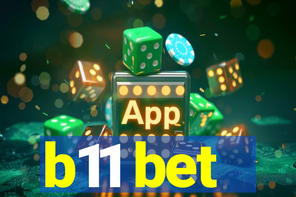 b11 bet